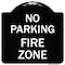Signmission No Parking Fire Zone Heavy-Gauge Aluminum Architectural Sign, 18" x 18", BW-1818-23616 A-DES-BW-1818-23616 - alternate 1